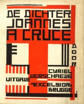 eeld: Modernistisch ontwerp van Jos Léonard voor de cover van het essay 'De dichter Joannes a Cruce' (1926) van de omstreden Vlaams-nationalistische dichter Cyriel Verschaeve. 
